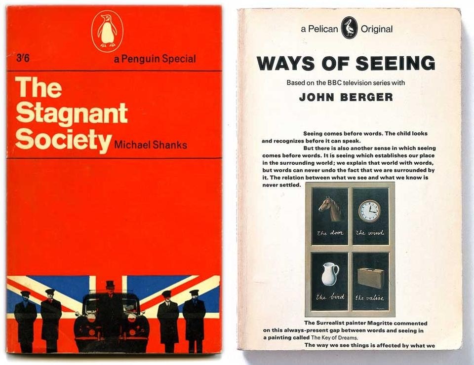 Left: Book cover for <em>The Stagnant Society</em> by Michael Shanks. Design by Richard Hollis. Published by Penguin Books, London, 1961. Courtesy Richard Hollis. Right: Book cover for <em>Ways of Seeing</em> by John Berger. Design by Richard Hollis. Published by BBC and Penguin Books, London, 1972. Courtesy Richard Hollis.
