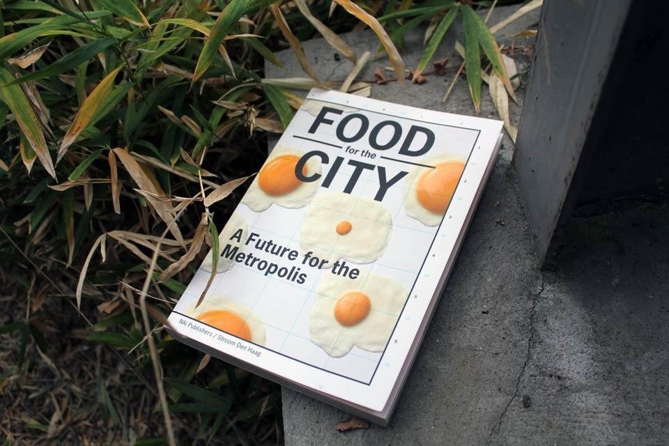 Peter de Rooden, Adam Grubb, Han Wiskerke, Lola Sheppard, <em>Food for the City: A Future for the Metropolis</em>, NAi Publishers, Rotterdam, 2012 