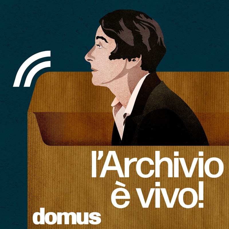 Lisa, Eileen, Nanda, Zaha… il podcast di Domus per Archivissima 2020
