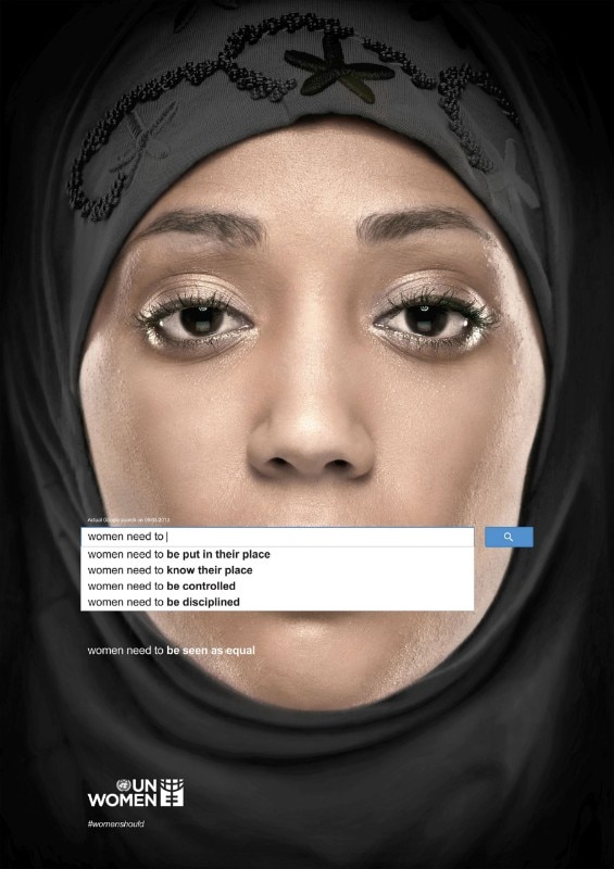 UN Women “The Autocomplete Truth: Need”, advertising campaign designed by Mermac Ogilvy & Mather Dubai, 2013 © Photo Mermac Ogilvy & Mather Dubai