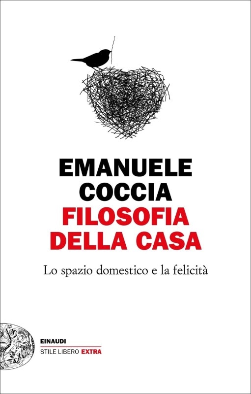 Emanuele Coccia, Filosofia della casa (Philosphy of the home), Einaudi, 2021 Emanuele Coccia, Filosofia della casa (Philosphy of the home), Einaudi, 2021