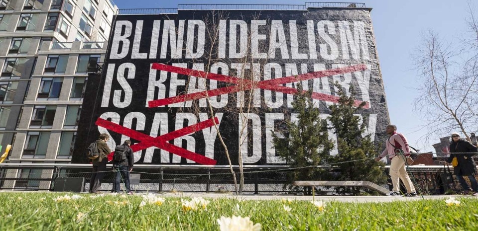 Barbara Kruger, Untitled (Blind Idealism Is…), 2016