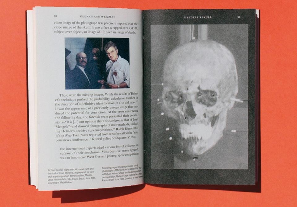 Thomas Keenan, Eyal Weizman, <em>Mengele's Skull. The Advent of a Forensic Aesthetics</em>, Sternberg Press/Portikus, Berlin/Frankfurt 2011