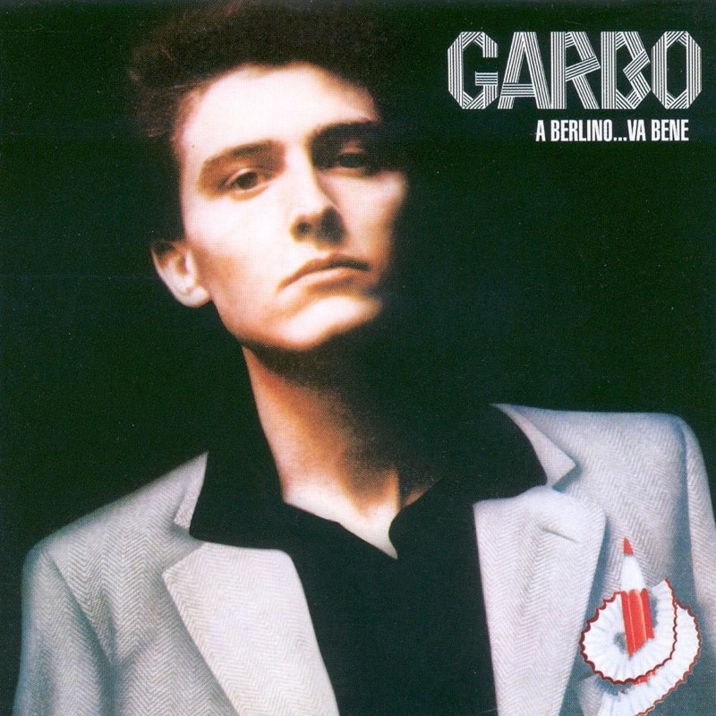 Il cantante italiano Garbo faceva dell'immaginario berlinese della Guerra Fredda punto cardine della sua arte