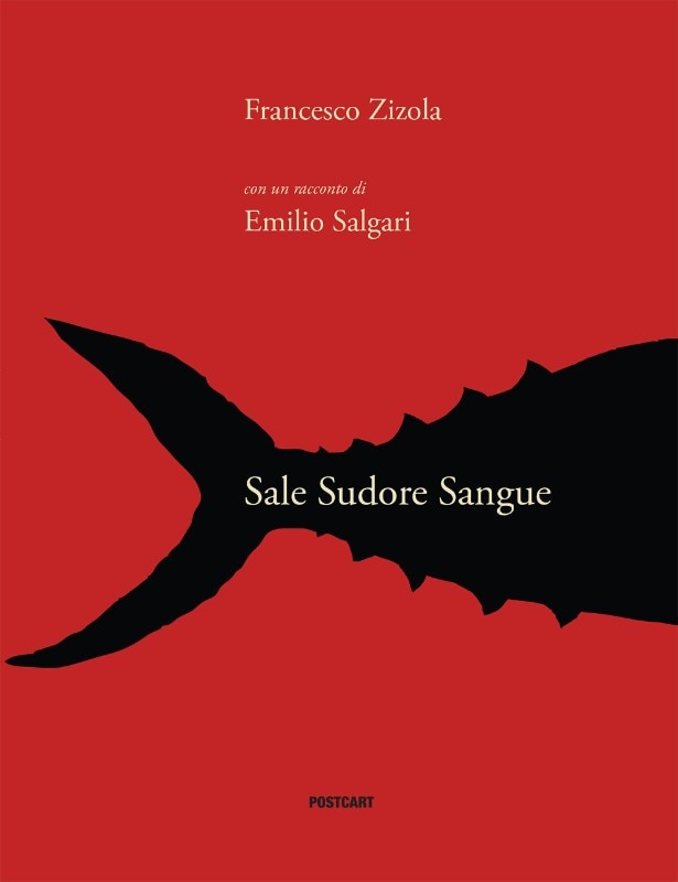 Sale Sudore Sangue, Postcart Edizioni, 2020