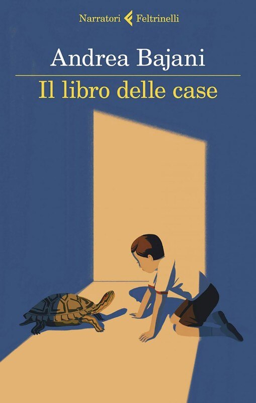 Copertina de Il libro delle case di Andrea Bajani (Feltrinelli, 2021)