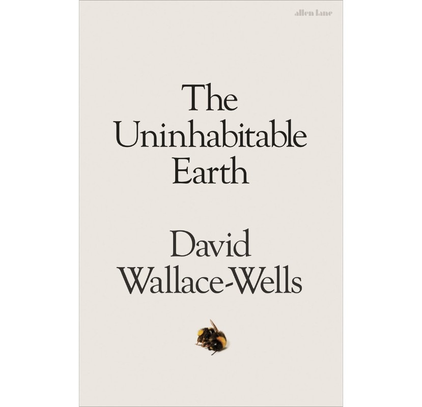 David Wallace-Wells, The Uninhabitable Earth