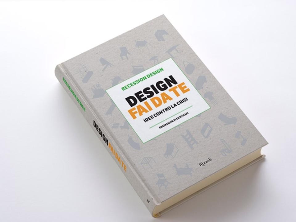 Copertina di <i>Recession Design, Design Fai da Te, Idee contro la crisi</i>