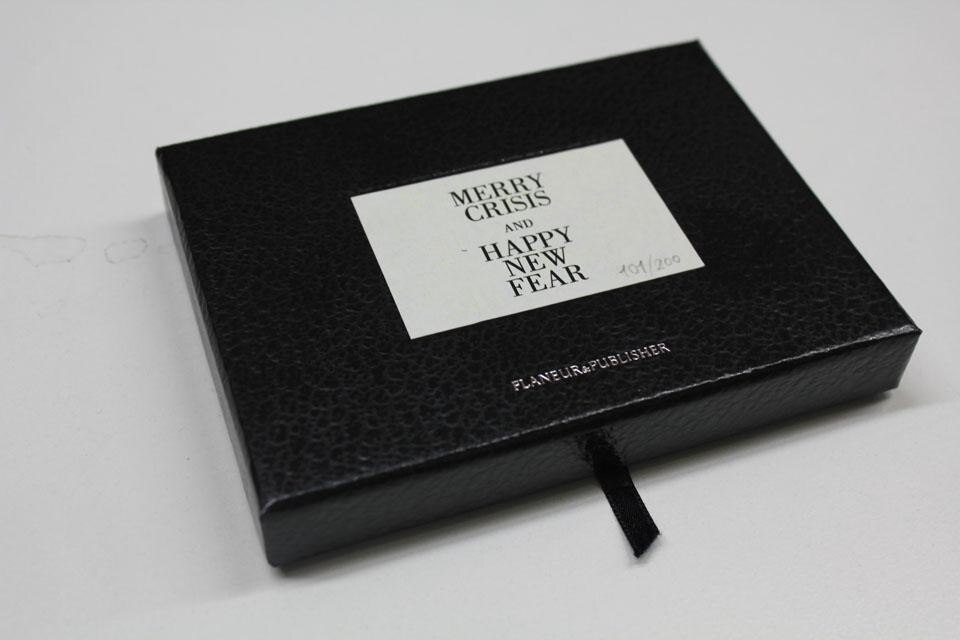 <i>Merry Crisis and a Happy New Fear</i>, progetto artistico di Cristiano Seganfreddo. Flaneur & Publisher. Ed. di 200