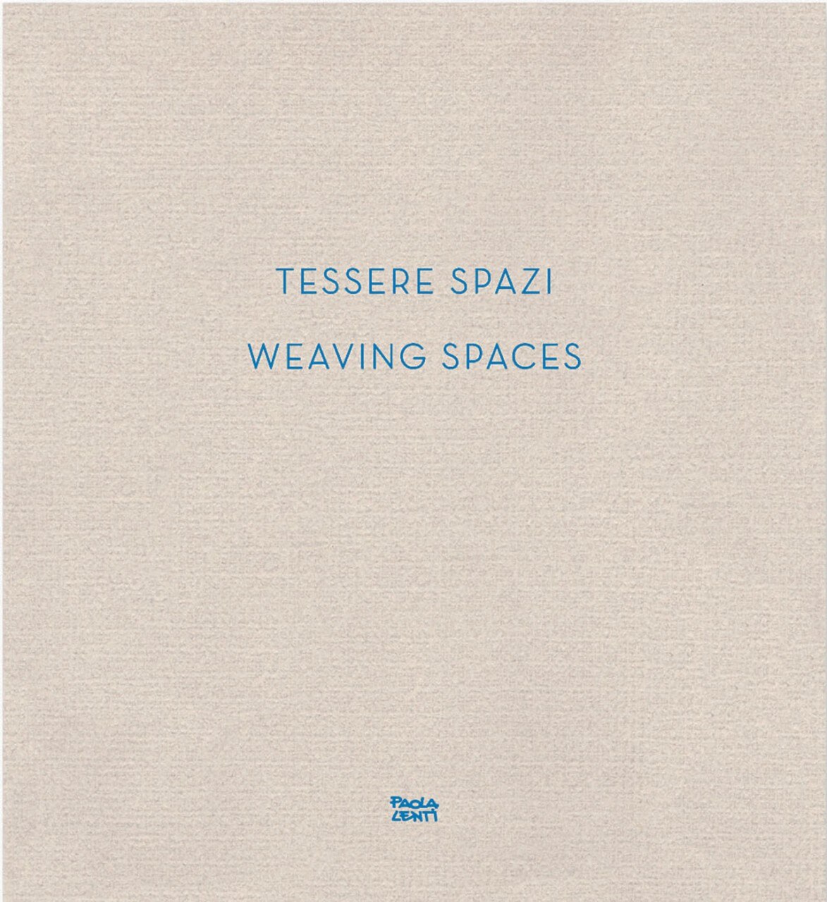 Paola Lenti, <i>Tessere Spazi</i>, Corraini Edizioni, Milano