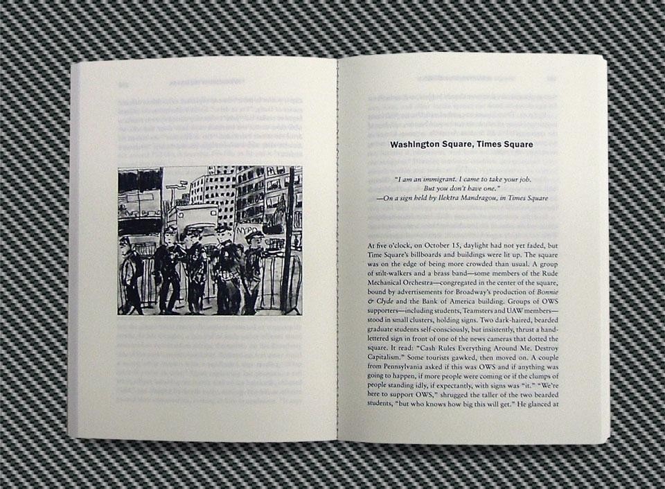 In apertura: a sinistra la copertina di <i>Occupying wall street</i>, a destra la copertina di <i>Utopie</i>. Qui sopra: Writers for the 99%, <i>Occupying Wall Street. The inside story of an action that changed America</i>, OR Books, 2012