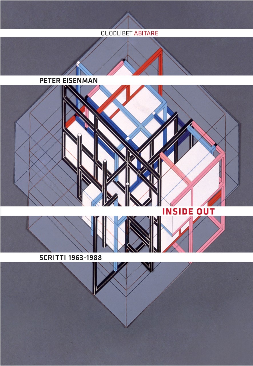 Peter Eisenman, <i>Inside Out</i>, Quodlibet. La copertina del libro